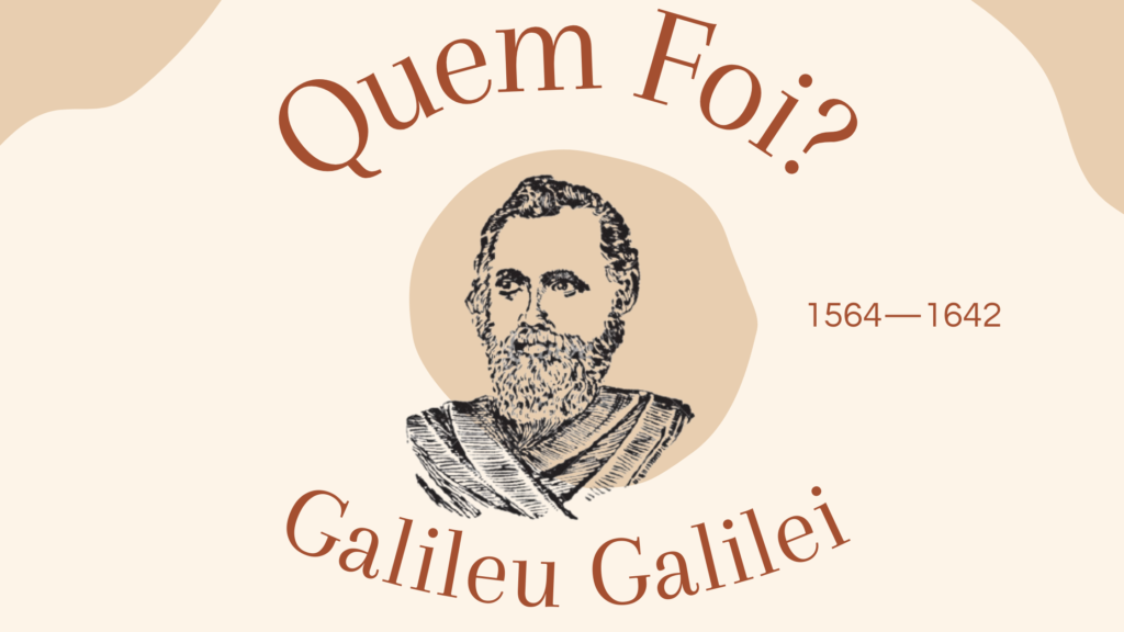 Quem foi Galileu Galilei